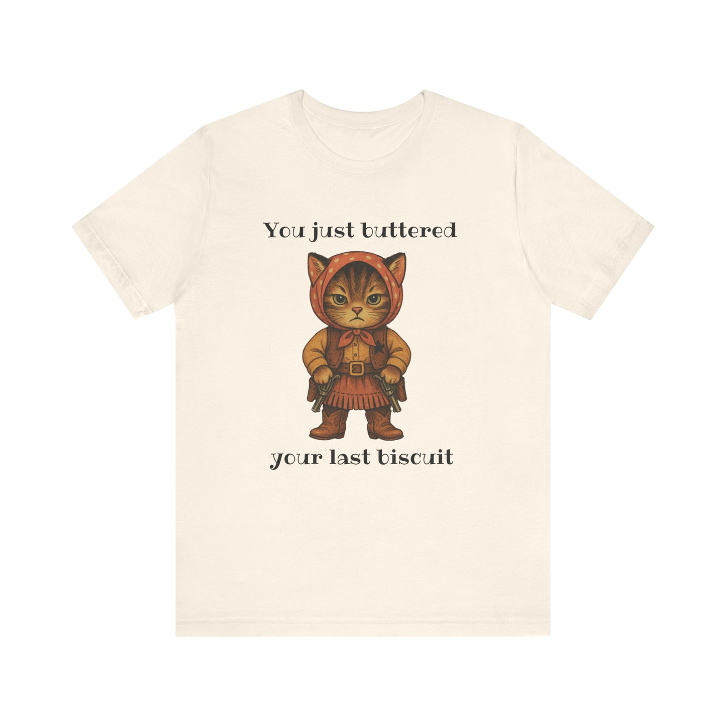 Babushka Cat Buttered Your Last Biscuit, Funny Cat Lover Unisex Graphic Tee