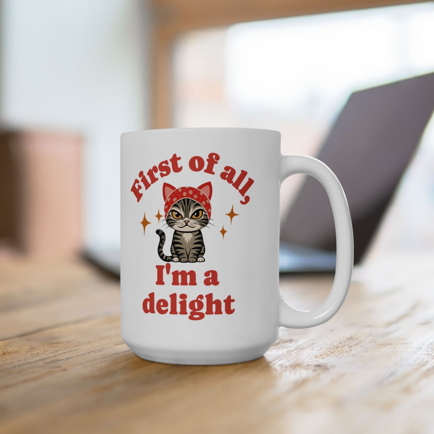 First of All, I'm a Delight Snarky Cat Ceramic Mug - Babushka Cat Mug