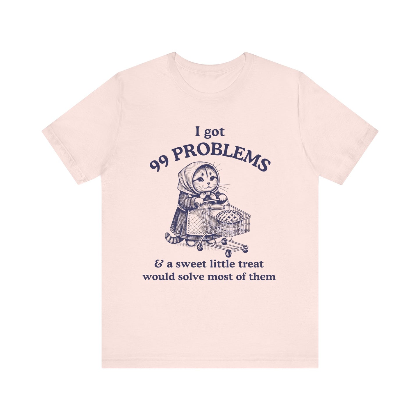 Babushka Cat-99 Problems, Cat Lover Unisex Graphic Tee