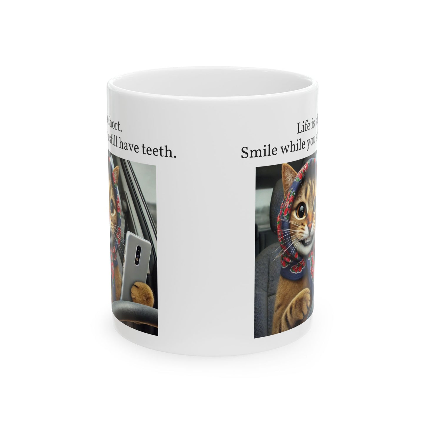 Babushka Cat Selfie, Smile, LIfe is Short, Ceramic Mug