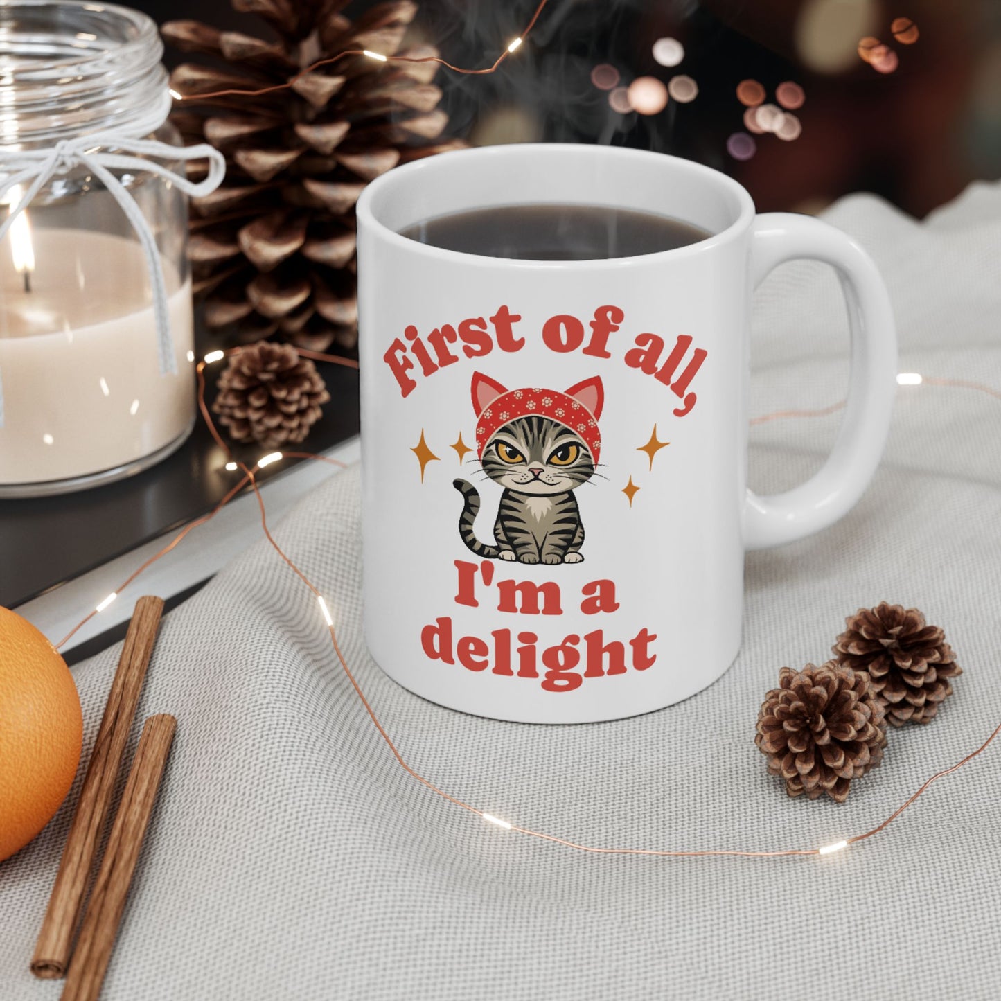 First of All, I'm a Delight Snarky Cat Ceramic Mug - Babushka Cat Mug