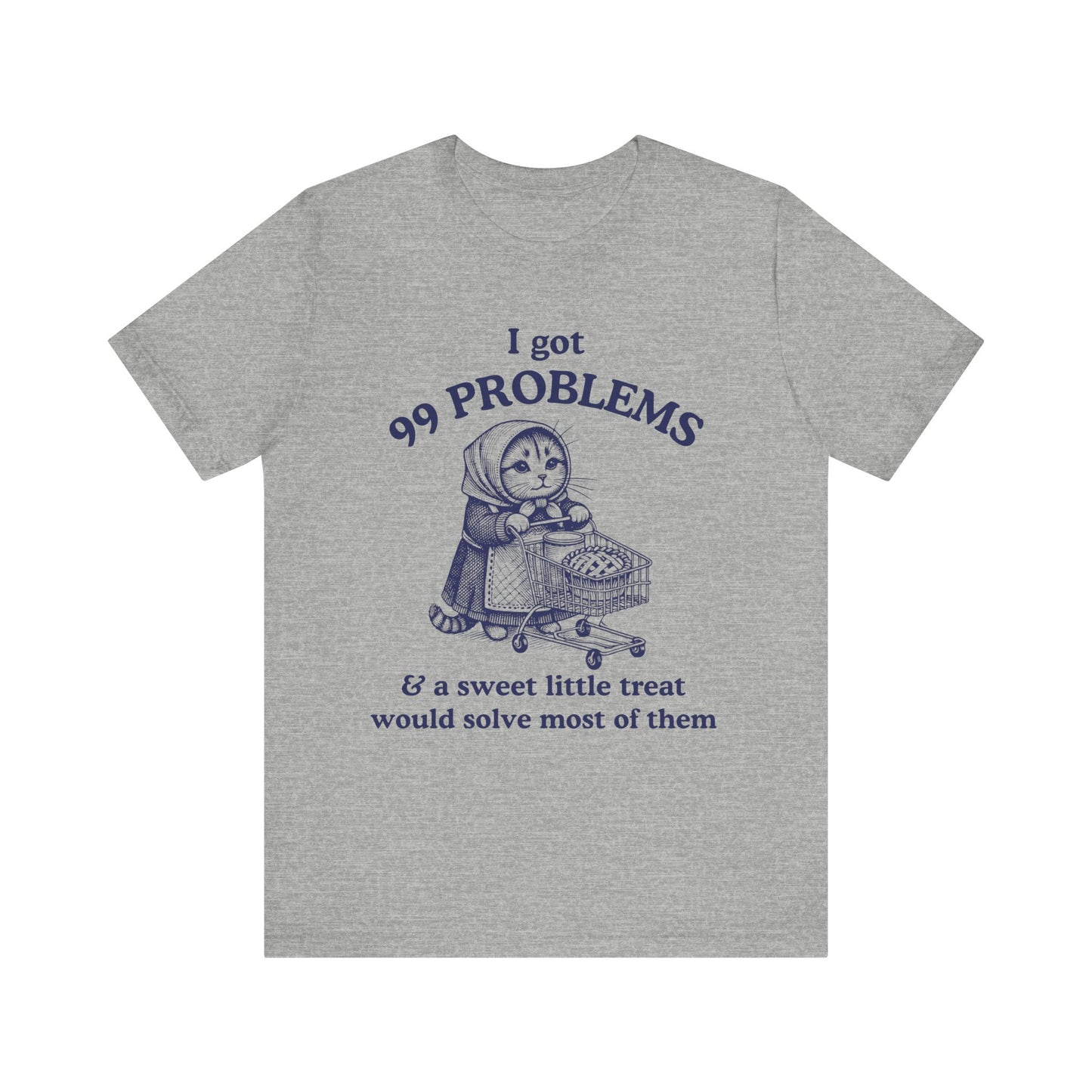 Babushka Cat-99 Problems, Cat Lover Unisex Graphic Tee