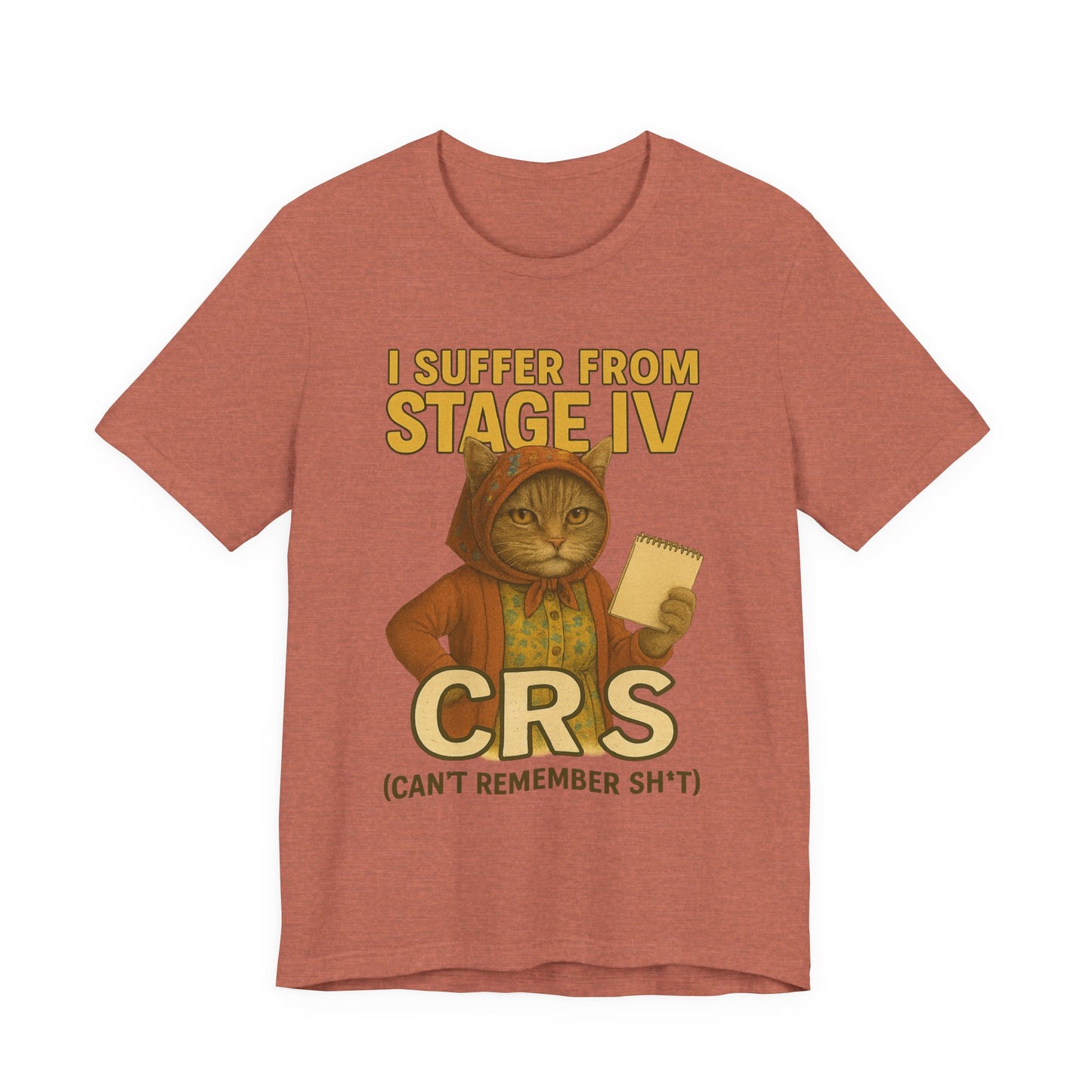 Babushka Cat-CRS Aging Humor Unisex Tee