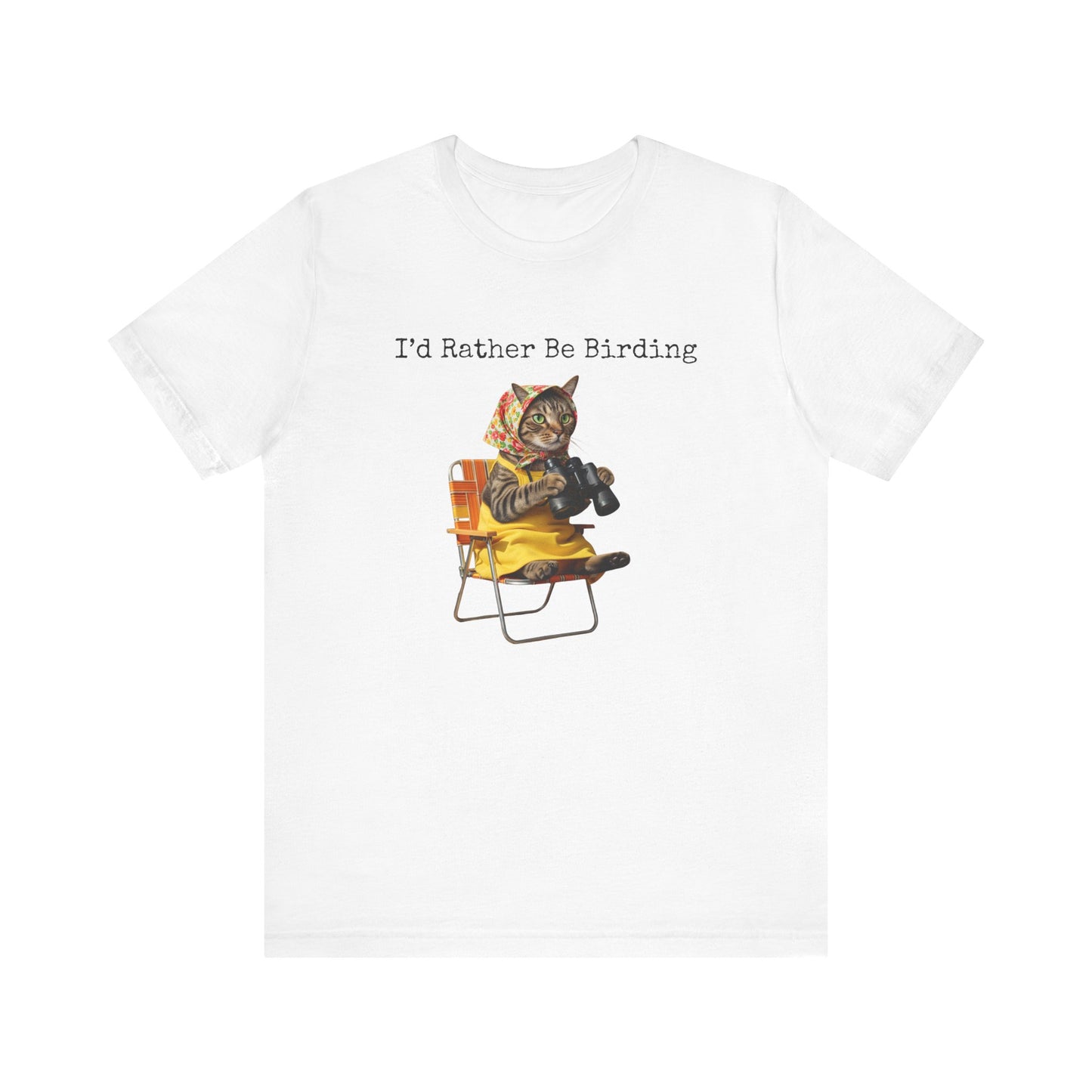 Babushka Cat, Bird Lover's Birding Tee | I'd Rather Be Birding Shirt, Cat T-Shirt, Nature Lover Gift, Cute Animal Tee, Wildlife Shirt, Casual Wear