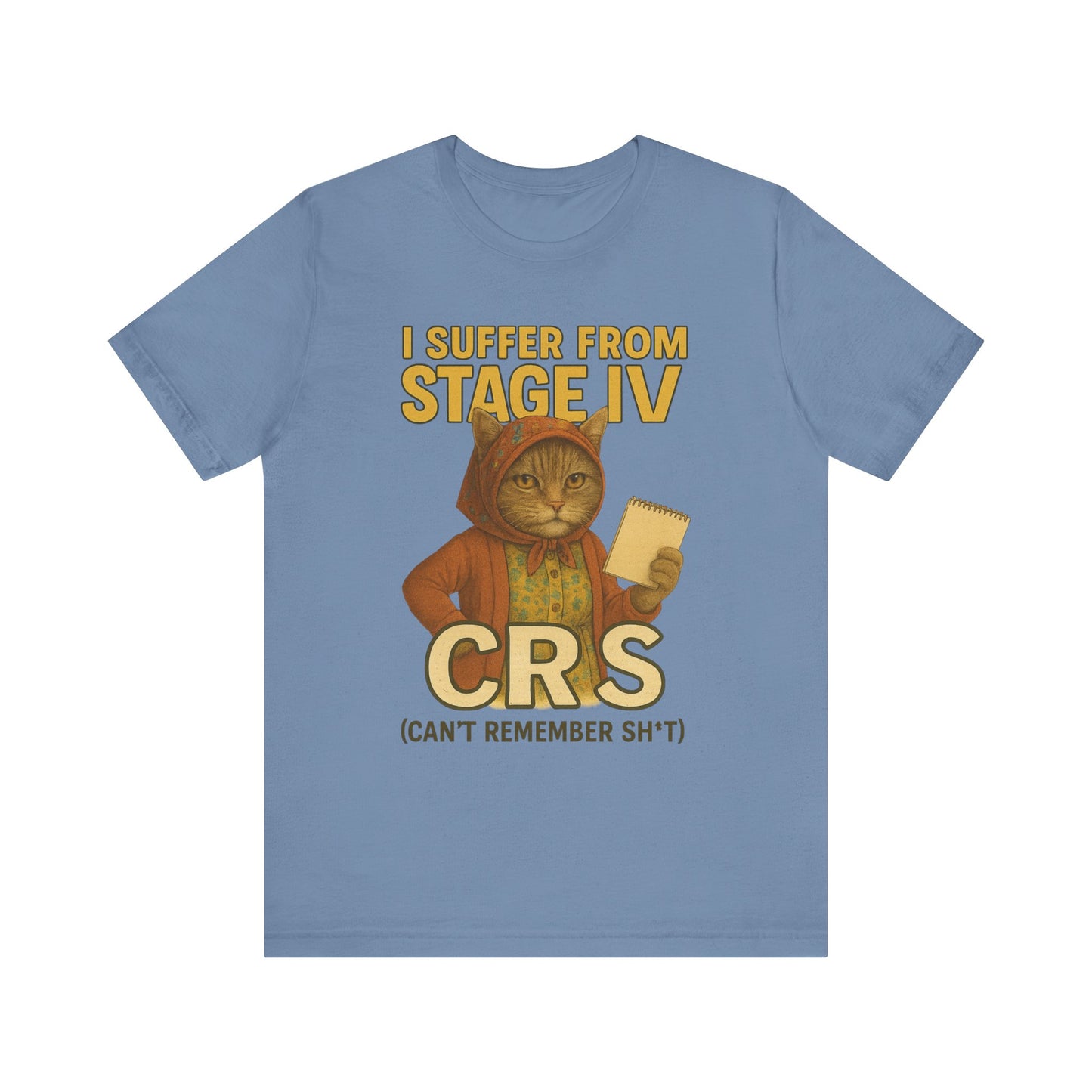 Babushka Cat-CRS Aging Humor Unisex Tee