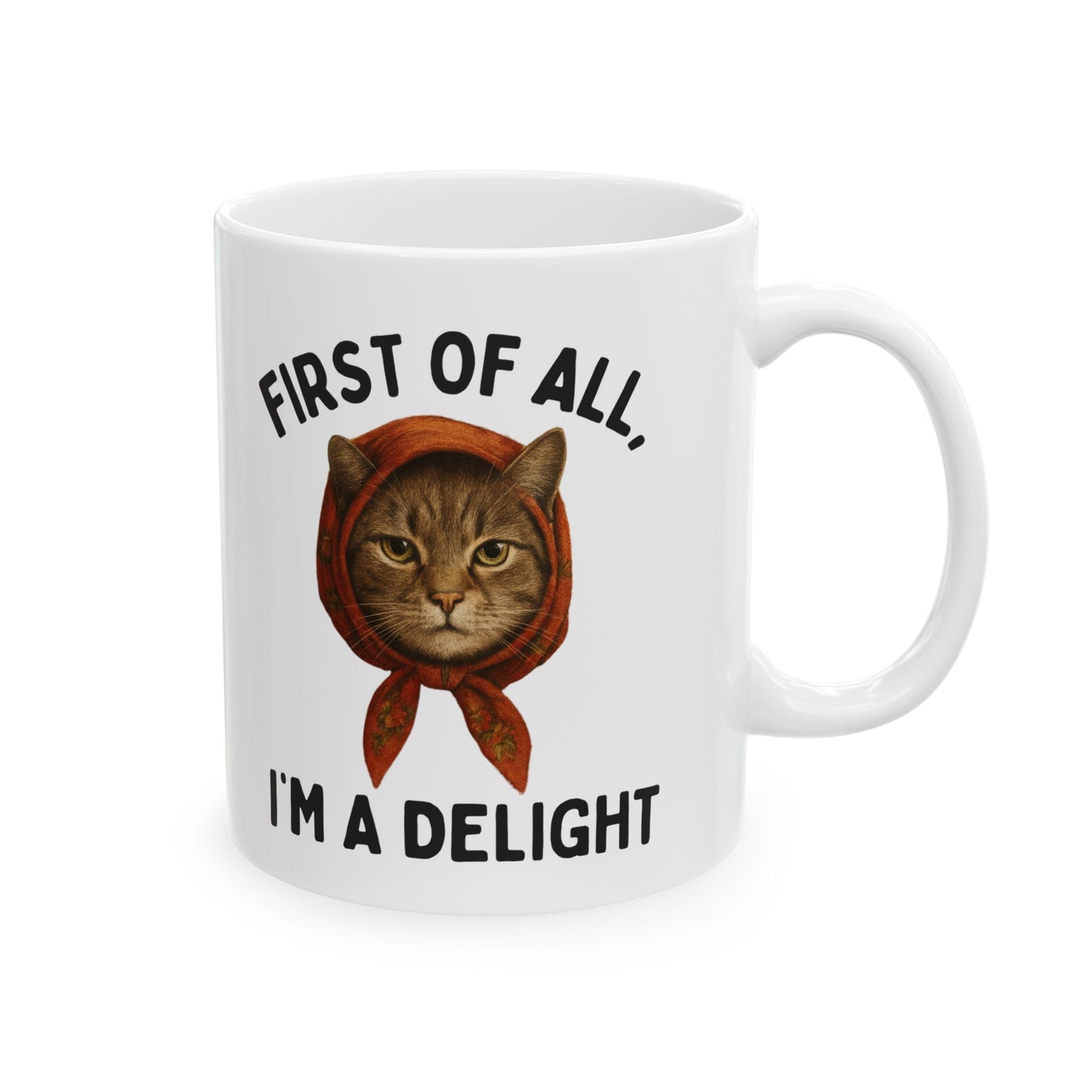 Ceramic Mug - Babushka Cat I'm a Delight Snarky Cat