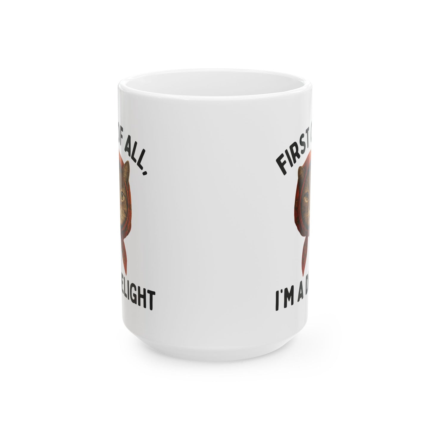 Ceramic Mug - Babushka Cat I'm a Delight Snarky Cat