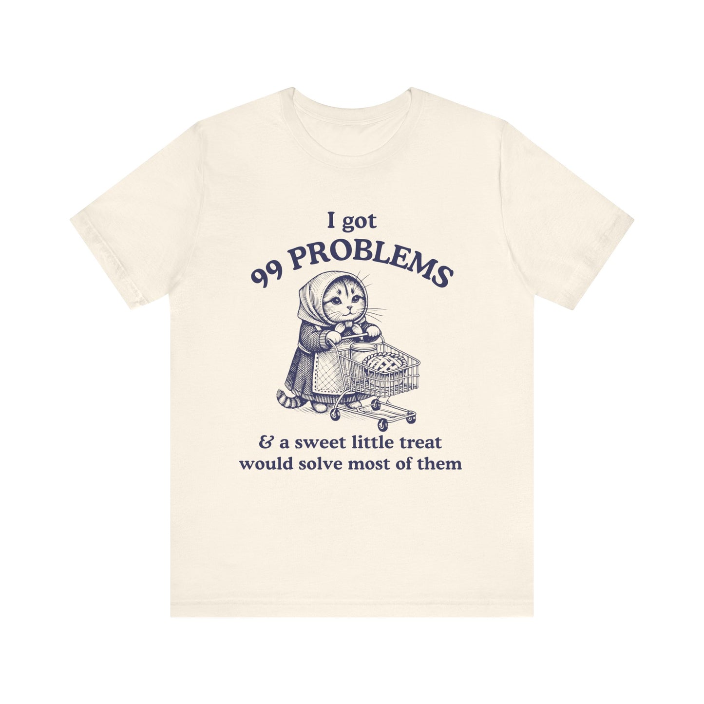 Babushka Cat-99 Problems, Cat Lover Unisex Graphic Tee