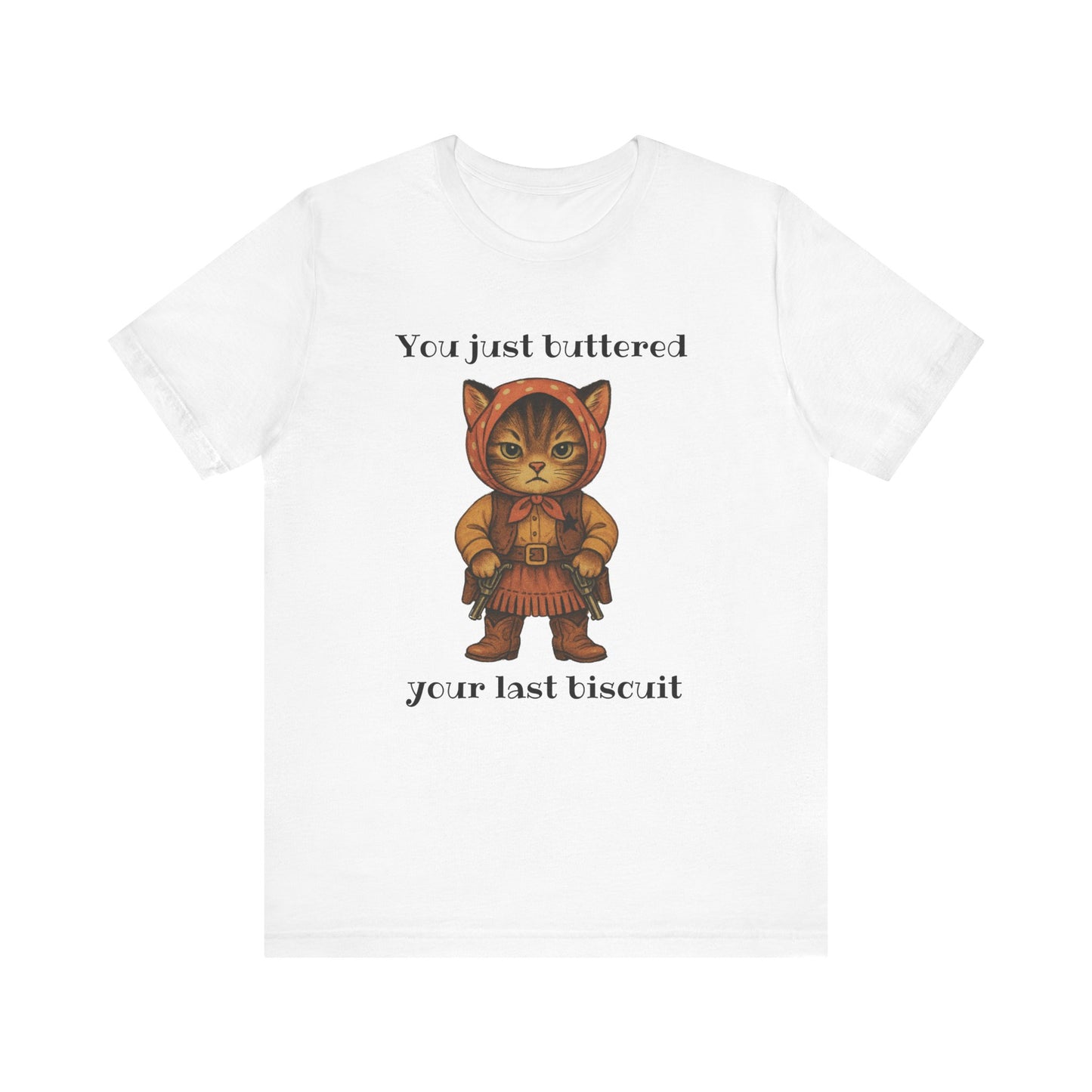 Babushka Cat Buttered Your Last Biscuit, Funny Cat Lover Unisex Graphic Tee
