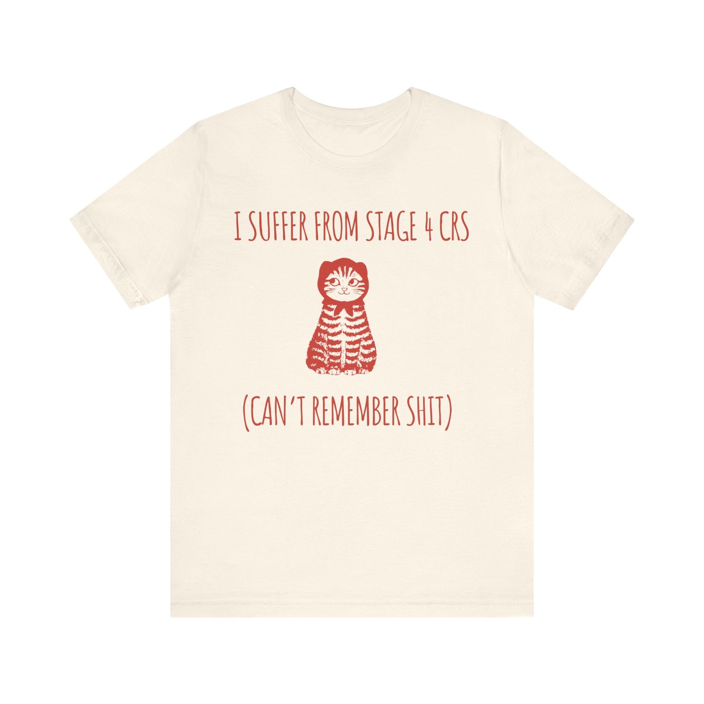 Babushka Cat Unisex Tee, Suffer from CRS, Aging Humor