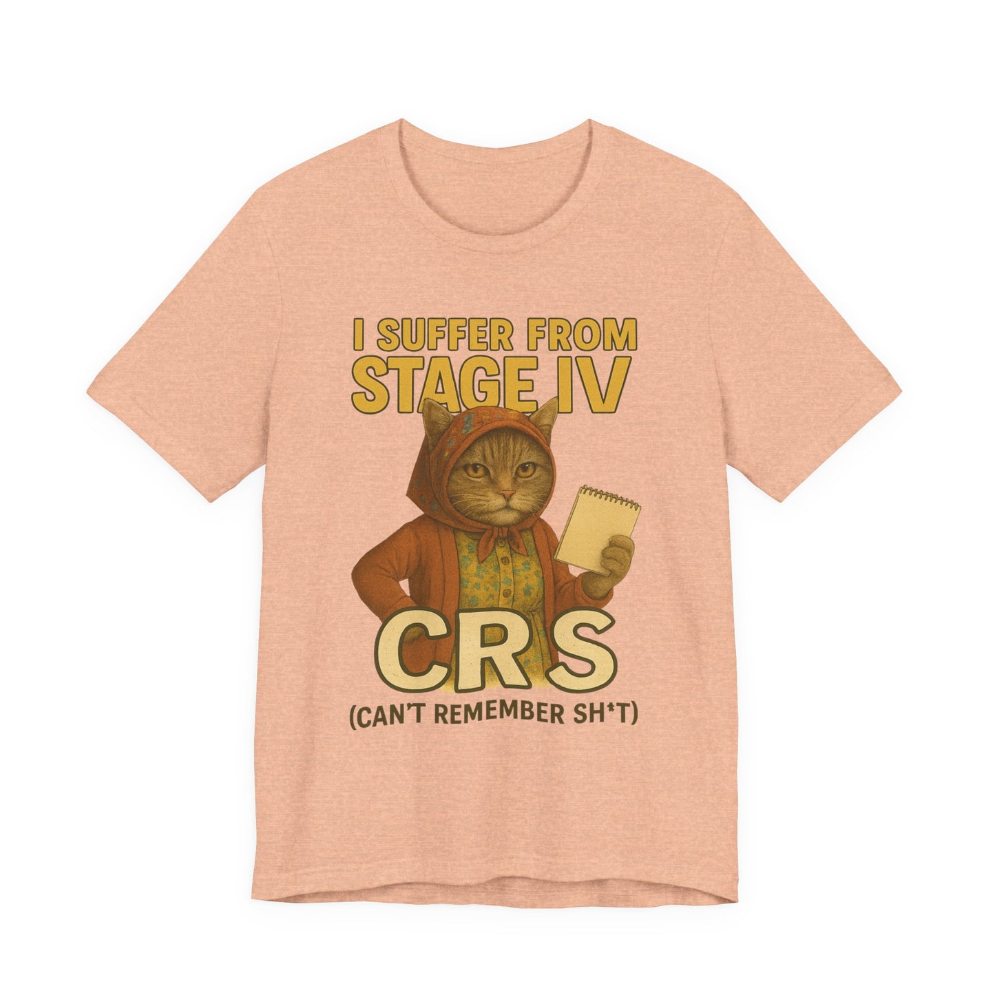 Babushka Cat-CRS Aging Humor Unisex Tee