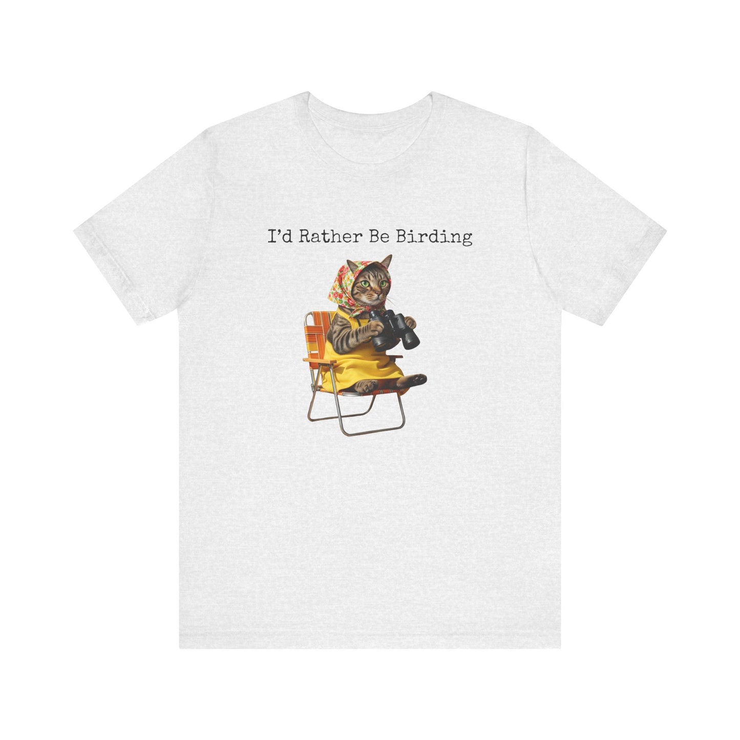 Babushka Cat, Bird Lover's Birding Tee | I'd Rather Be Birding Shirt, Cat T-Shirt, Nature Lover Gift, Cute Animal Tee, Wildlife Shirt, Casual Wear