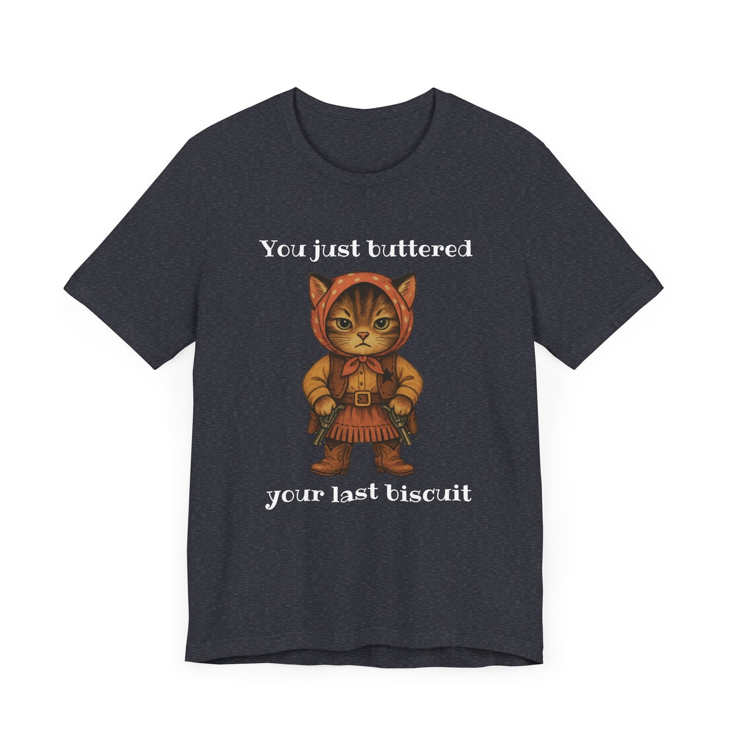 Babushka Cat Buttered Your Last Biscuit, Funny Cat Lover Unisex Graphic Tee