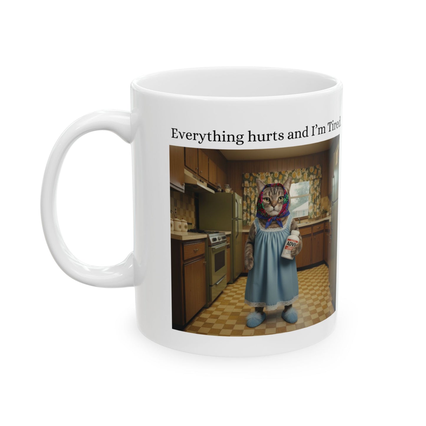 Babushka Cat Everything Hurts and I'm Tired Ceramic Mug