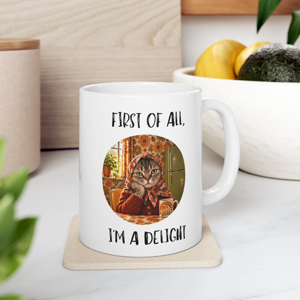 First of All, I'm a Delight Snarky Cat Ceramic Mug - Babushka Cat Mug