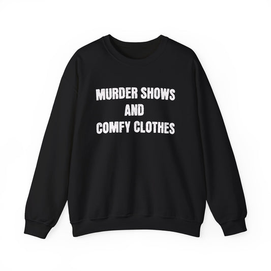 Murder Shows and Comfy Clothes (As seen on Babushka Cat) Crewneck Sweatshirt