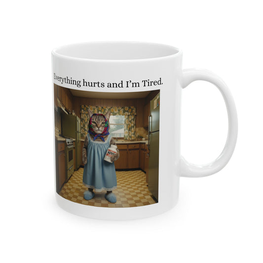 Babushka Cat Everything Hurts and I'm Tired Ceramic Mug