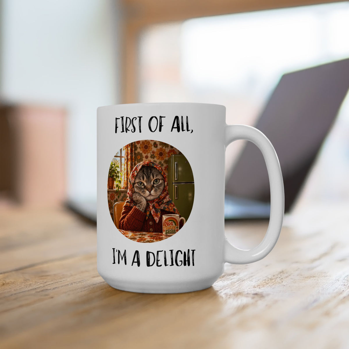 First of All, I'm a Delight Snarky Cat Ceramic Mug - Babushka Cat Mug