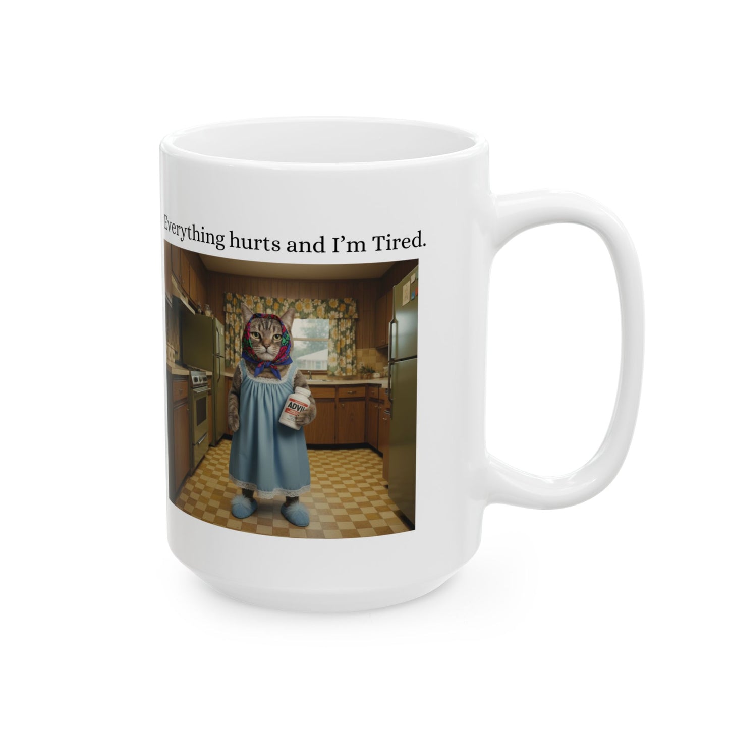 Babushka Cat Everything Hurts and I'm Tired Ceramic Mug