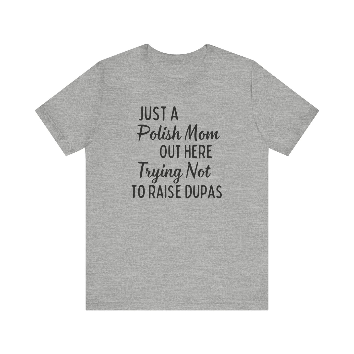 Polish Mom Shirt, Quote Design Unisex Jersey Short Sleeve Tee