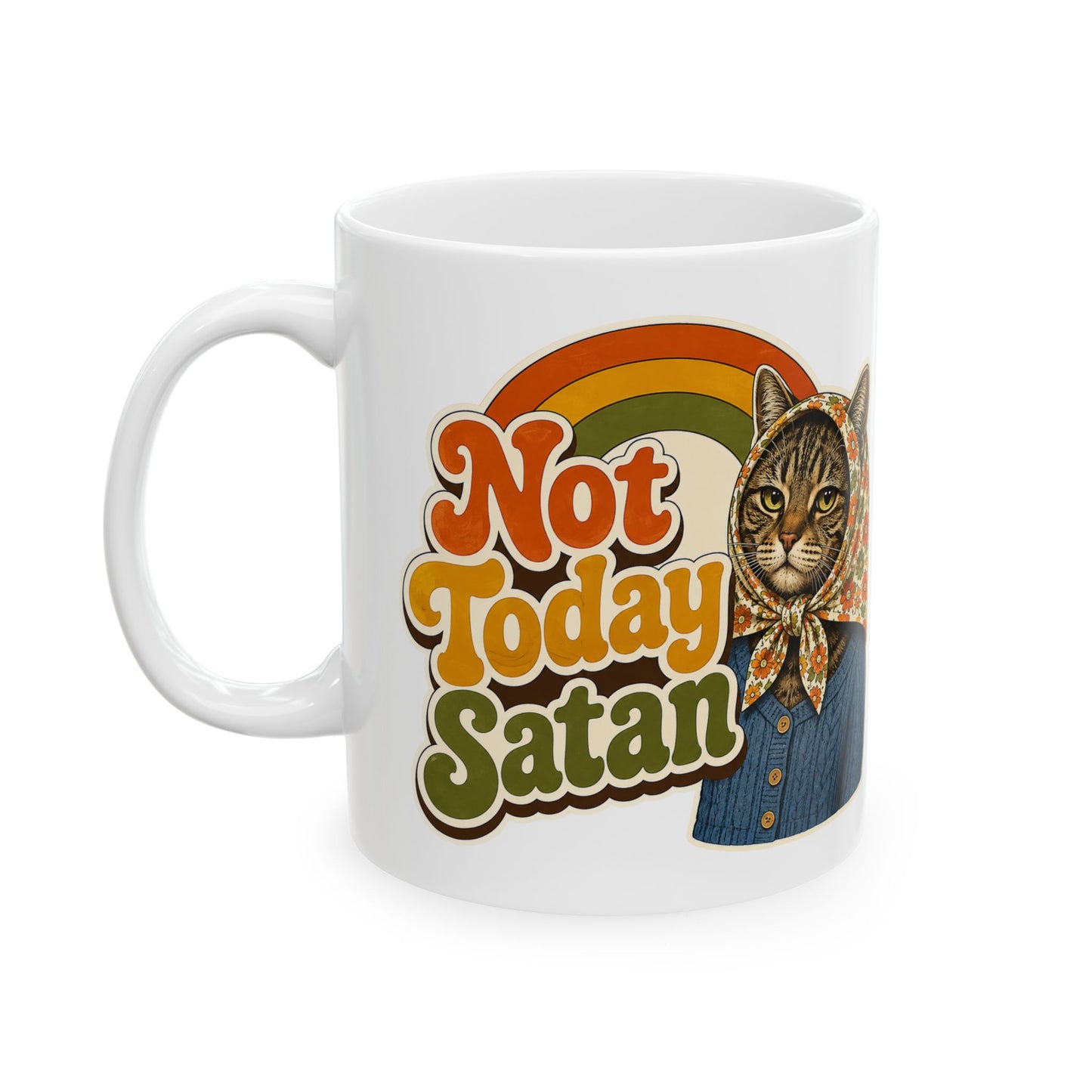 Babushka Cat Not Today Satan Mug 11 oz or 15 oz
