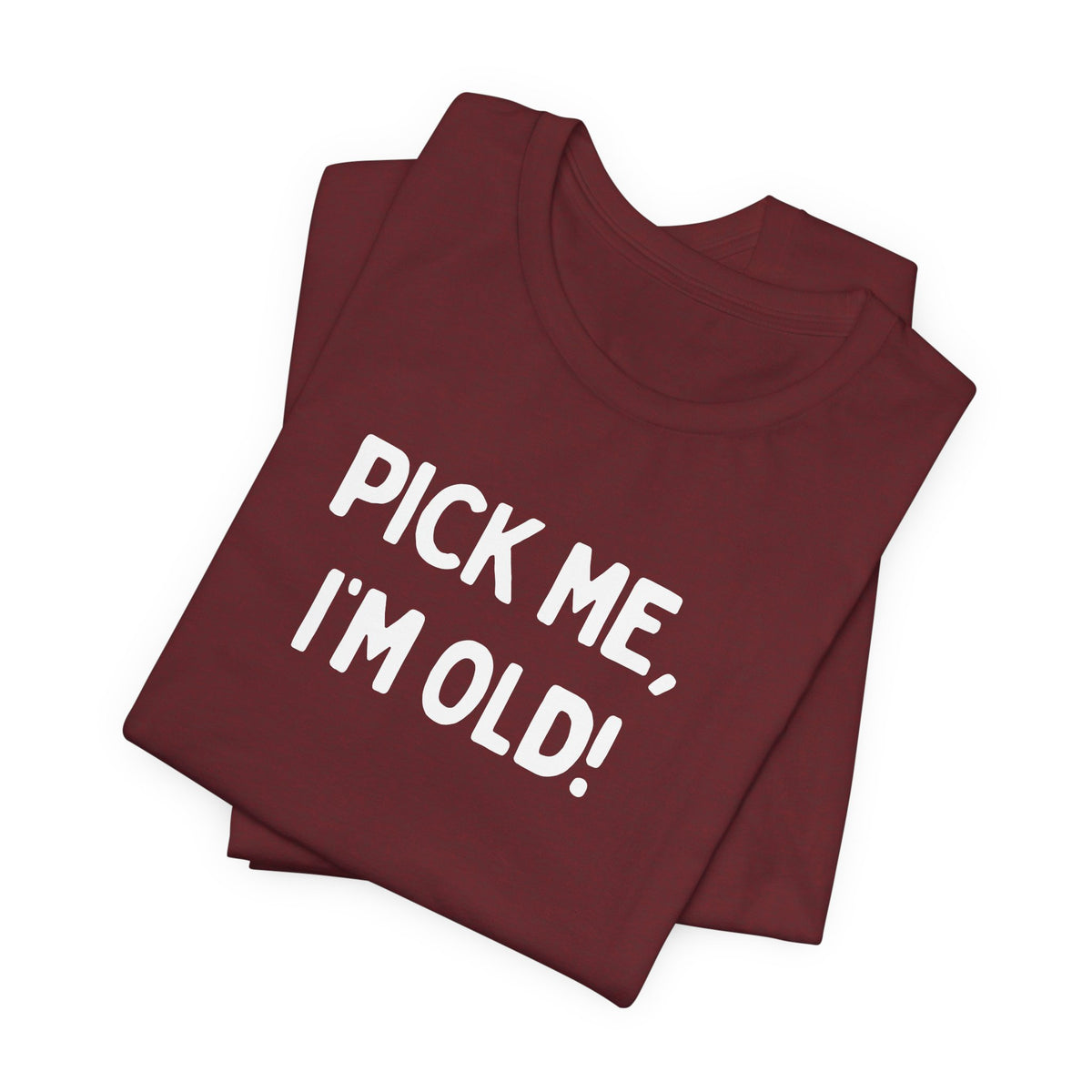 Babushka Cat Sayings-Pick Me, I'm Old! Unisex Tee
