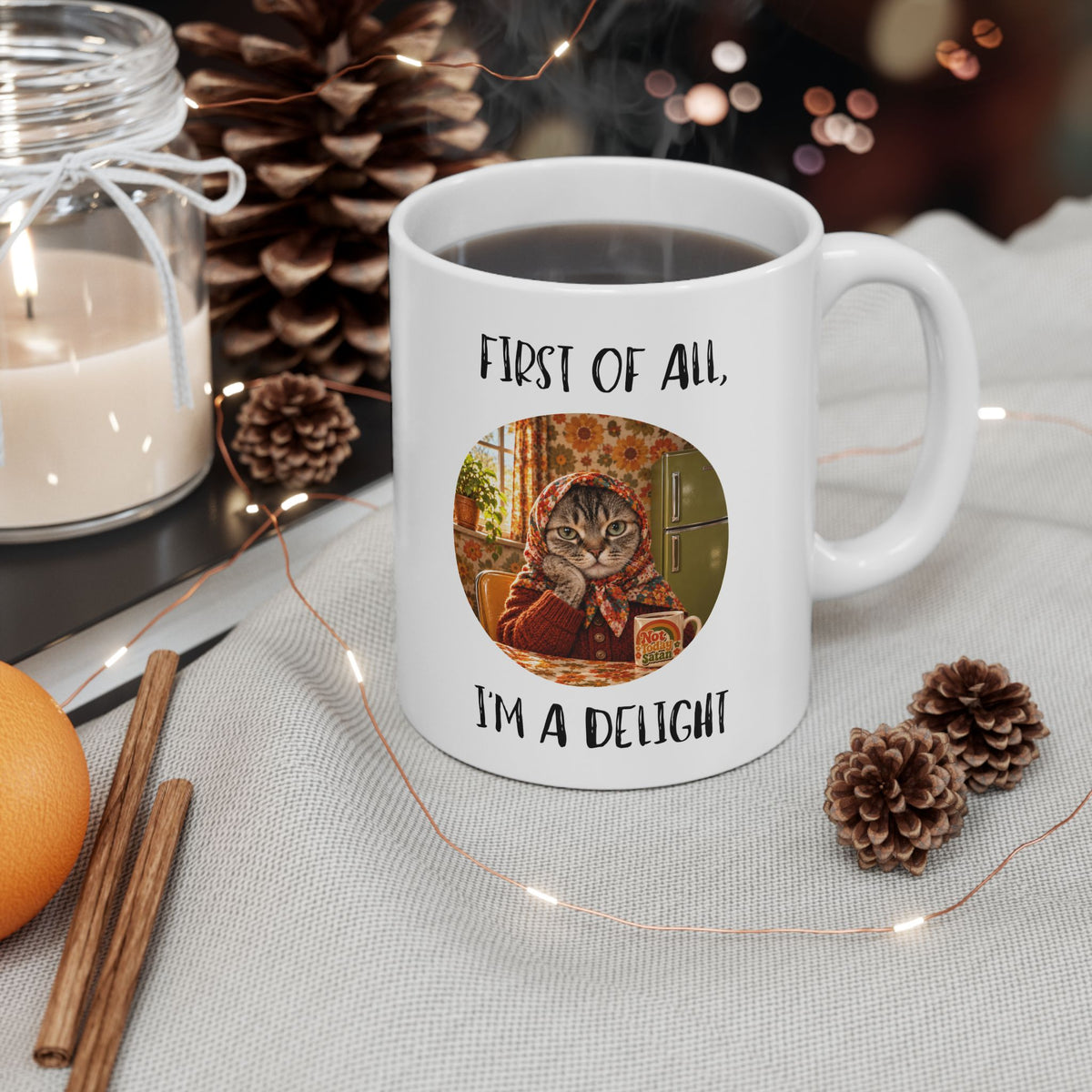 First of All, I'm a Delight Snarky Cat Ceramic Mug - Babushka Cat Mug