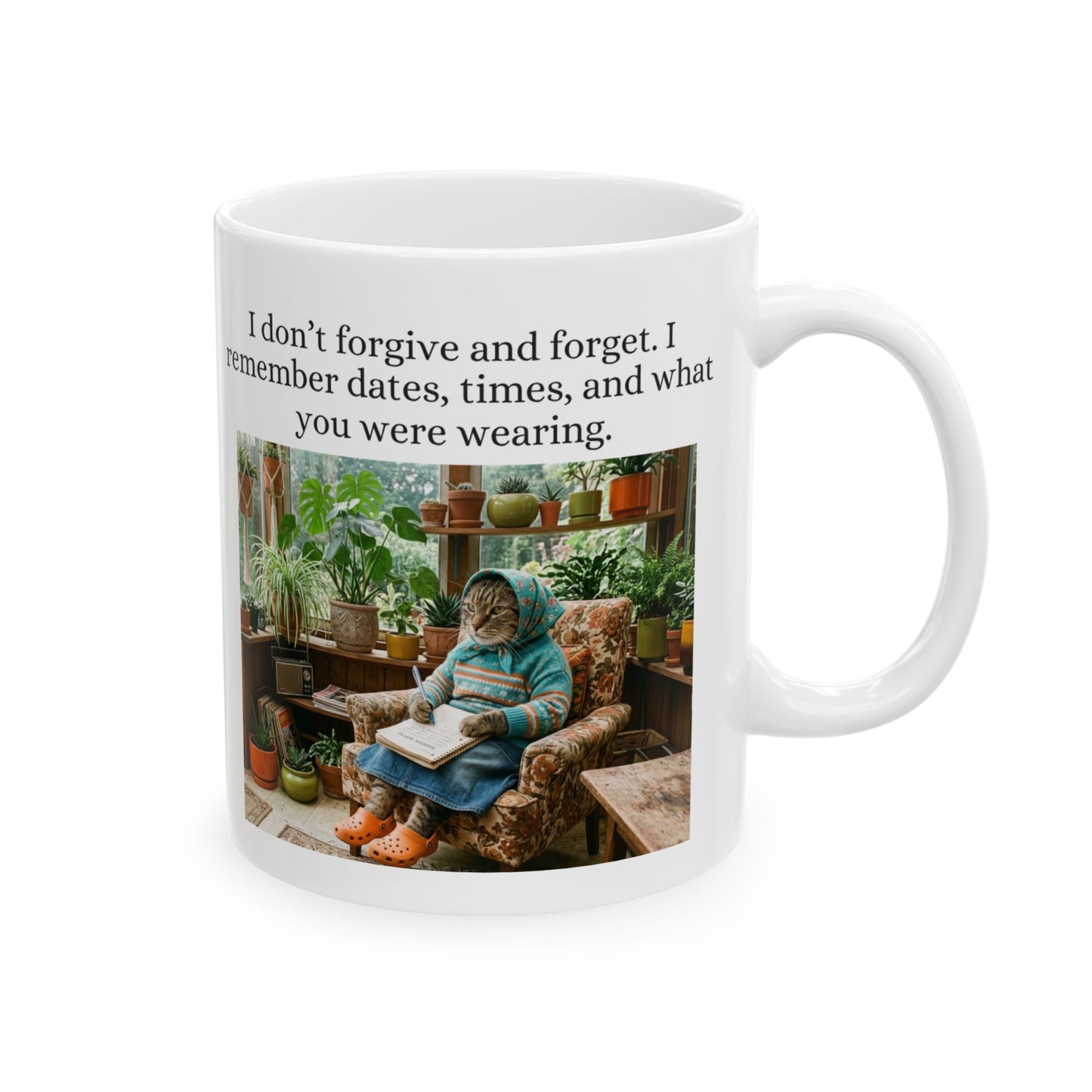 Babushka Cat I Don't Forgive and Forget Humorous Cat Mug, 11 oz or 15 oz