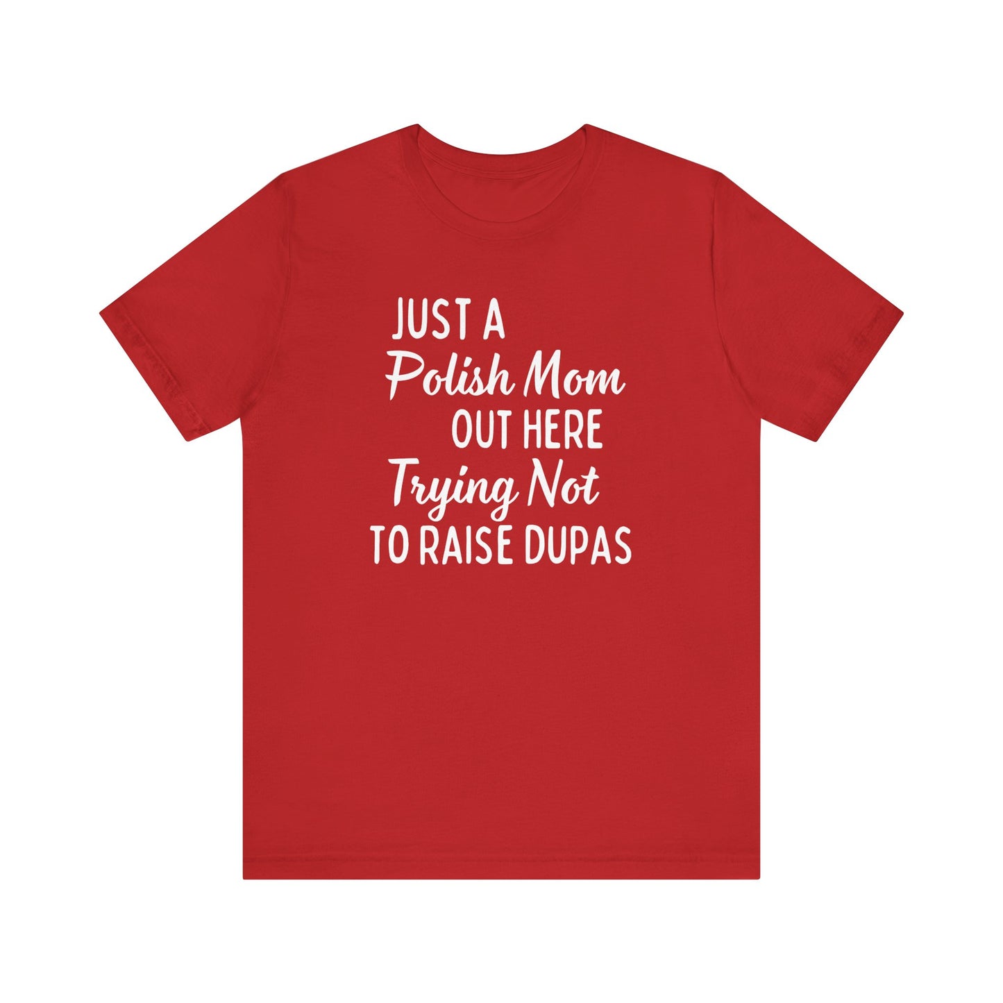 Polish Mom Shirt, Quote Design Unisex Jersey Short Sleeve Tee