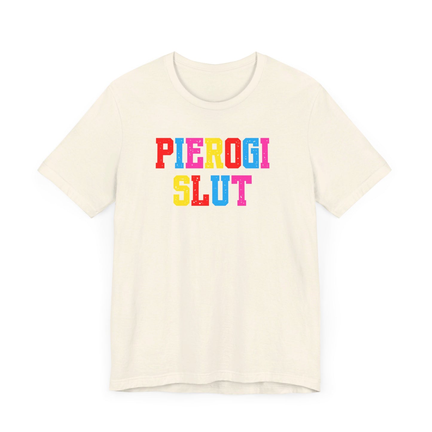 Pierogi Slut, Funny Pierogi Unisex Jersey Short Sleeve Tee for Polish Humor, Polish Festivals