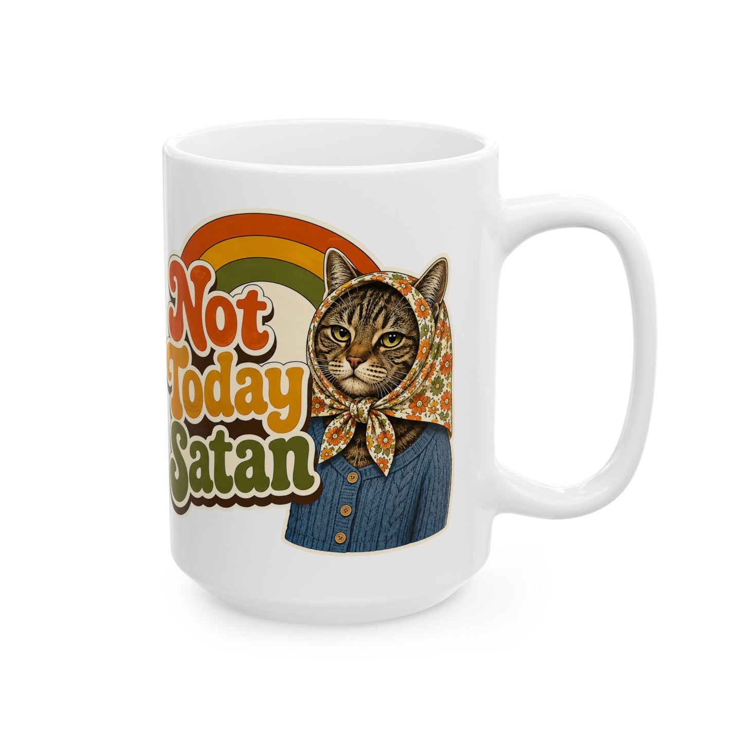 Babushka Cat Not Today Satan Mug 11 oz or 15 oz