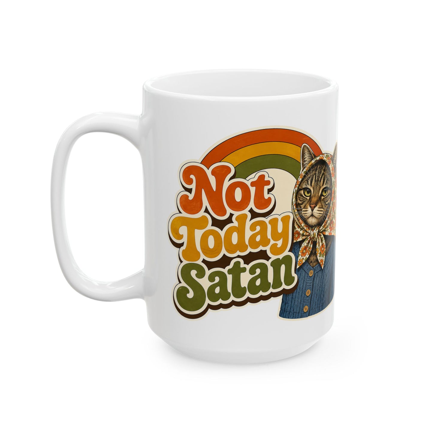 Babushka Cat Not Today Satan Mug 11 oz or 15 oz
